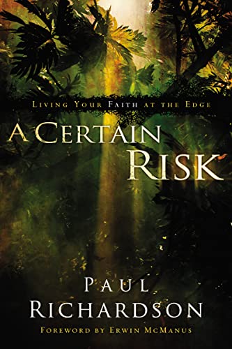 Stock image for A Certain Risk: Living Your Faith at the Edge for sale by Red's Corner LLC