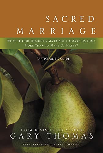 Imagen de archivo de Sacred Marriage Participant's Guide: What If God Designed Marriage to Make Us Holy More Than to Make Us Happy? a la venta por SecondSale