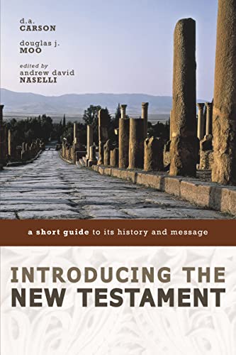 Introducing the New Testament: A Short Guide to Its History and Message - Carson, D. A.|Moo, Douglas J.