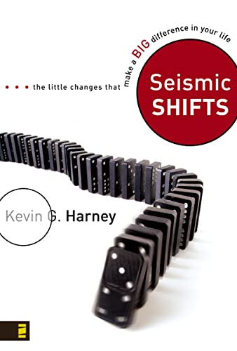 Seismic Shifts: The Little Changes That Make a Big Difference in Your Life (9780310291589) by Harney, Kevin G.