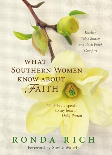 Beispielbild fr What Southern Women Know about Faith: Kitchen Table Stories and Back Porch Comfort zum Verkauf von Your Online Bookstore