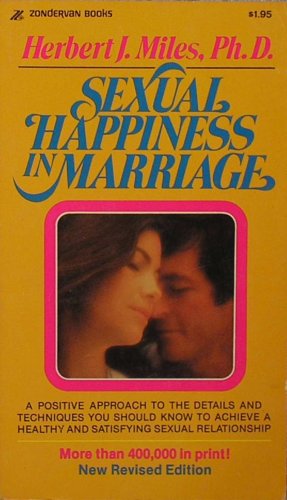 9780310292029: Sexual Happiness in Marriage [Taschenbuch] by Miles, Herbert J