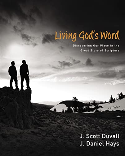 Beispielbild fr Living God's Word : Discovering Our Place in the Great Story of Scripture zum Verkauf von Better World Books