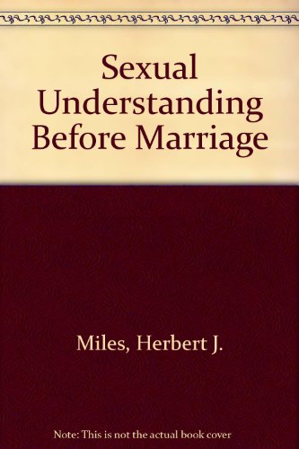 Imagen de archivo de Sexual Understanding Before Marriage a la venta por ThriftBooks-Atlanta