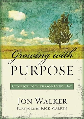 Stock image for Growing with Purpose: Connecting with God Every Day for sale by Basement Seller 101