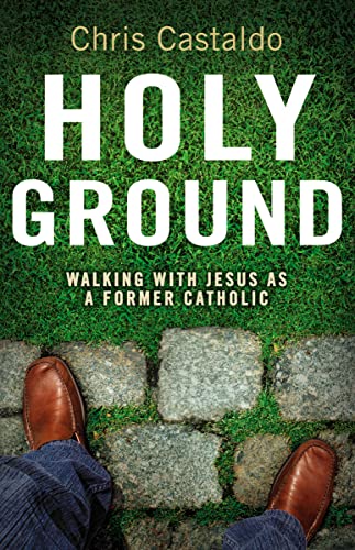 Imagen de archivo de HOLY GROUND: Walking with Jesus as a Former Catholic a la venta por WorldofBooks