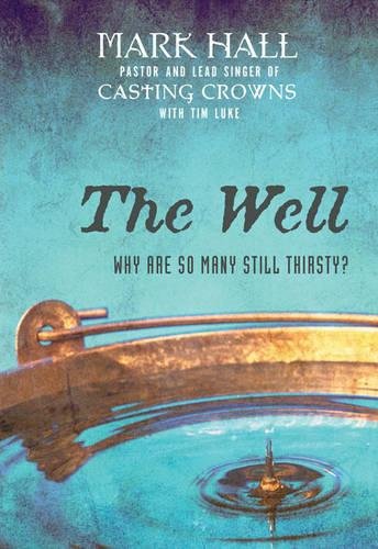 Imagen de archivo de The Well: Why Are So Many Still Thirsty? a la venta por Bahamut Media