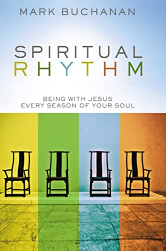 Beispielbild fr Spiritual Rhythm : Being with Jesus Every Season of Your Soul zum Verkauf von Better World Books