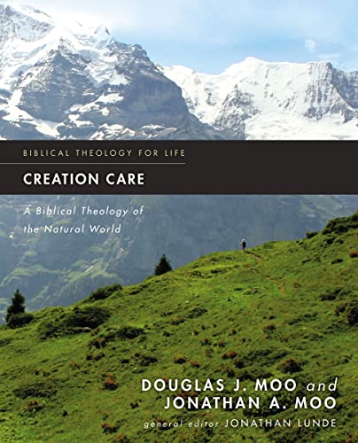 Imagen de archivo de Creation Care: A Biblical Theology of the Natural World (Biblical Theology for Life) a la venta por BombBooks