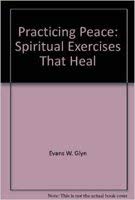 9780310293811: Practicing Peace: Spiritual Exercises That Heal