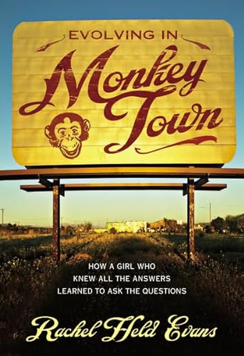 Stock image for Evolving in Monkey Town: How a Girl Who Knew All the Answers Learned to Ask the Questions for sale by SecondSale