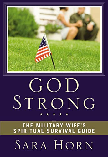 Beispielbild fr God Strong: The Military Wife's Spiritual Survival Guide zum Verkauf von SecondSale
