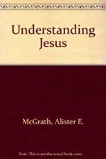 Beispielbild fr Understanding Jesus zum Verkauf von Better World Books