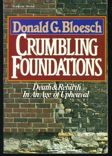 Stock image for Crumbling Foundations: Death and Rebirth In An Age of Upheaval for sale by Vincent's Fine Books