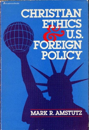 Stock image for Christian Ethics & U.S. Foreign Policy for sale by ThriftBooks-Atlanta
