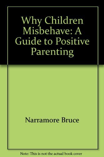Stock image for Why Children Misbehave: A Guide to Positive Parenting for sale by Once Upon A Time Books