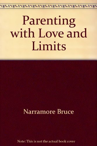 Stock image for Parenting with Love and Limits for sale by Hippo Books