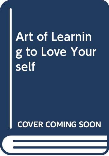Beispielbild fr The Art of Learning to Love Yourself zum Verkauf von Better World Books