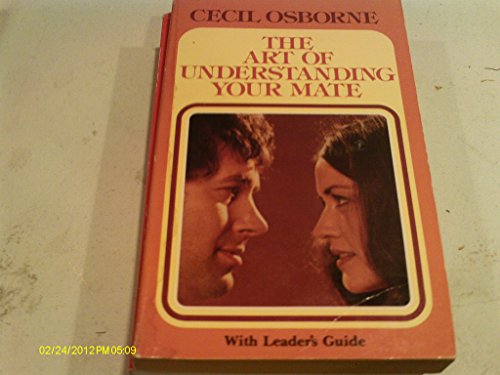 9780310305828: The Art of Understanding Your Mate by Cecil Osborne (1979-08-01)