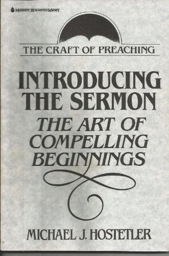 Beispielbild fr Introducing the Sermon: The Art of Compelling Beginnings (The Craft of preaching series) zum Verkauf von Half Price Books Inc.