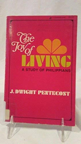 Beispielbild fr The Joy of Living : A Study of Philippians zum Verkauf von Better World Books