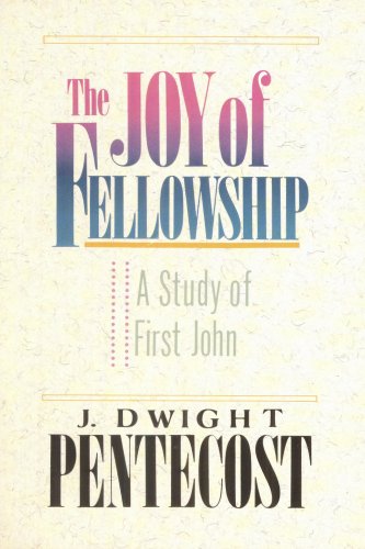 Beispielbild fr Joy of Fellowship: A Study of First John zum Verkauf von Wonder Book