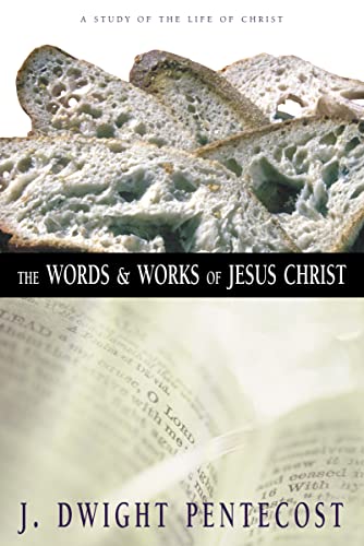 Beispielbild fr The Words and Works of Jesus Christ : A Study of the Life of Christ zum Verkauf von Better World Books