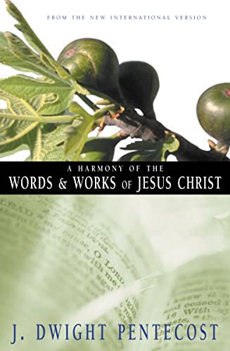Beispielbild fr A Harmony of the Words and Works of Jesus Christ: From the New International Version zum Verkauf von Wonder Book