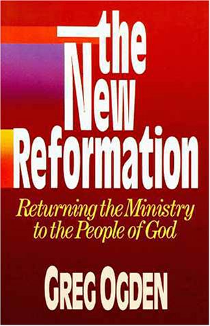 Beispielbild fr The New Reformation, Returning the Ministry to the People of God zum Verkauf von Your Online Bookstore