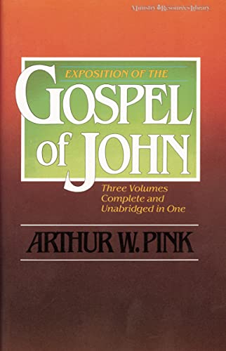 9780310311805: Exposition of the Gospel of John (Three Volumes Complete and Unabridged in One)