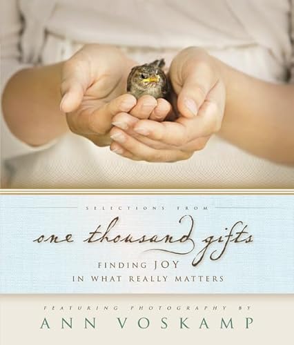 Stock image for Selections from One Thousand Gifts : Finding Joy in What Really Matters for sale by Better World Books