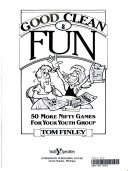 Good Clean Fun (9780310316510) by Finley, Tom