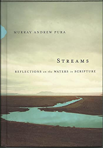 Stock image for Streams: Reflections on the Waters in Scripture for sale by Wonder Book