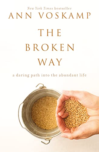 Stock image for The Broken Way: A Daring Path into the Abundant Life for sale by SecondSale