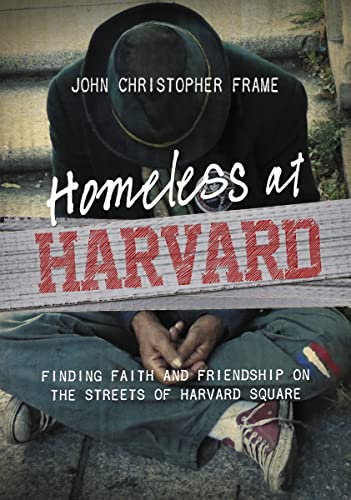 Beispielbild fr Homeless at Harvard : Finding Faith and Friendship on the Streets of Harvard Square zum Verkauf von Better World Books