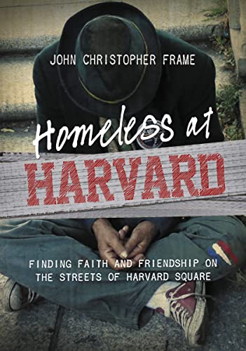 Stock image for Homeless at Harvard: Finding Faith and Friendship on the Streets of Harvard Square for sale by SecondSale