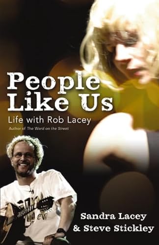Stock image for People Like Us: Life with Rob Lacey, Author of the Word on the Street for sale by ThriftBooks-Atlanta
