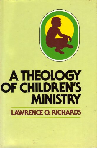 Imagen de archivo de Theology of Childrens Ministry a la venta por Better World Books