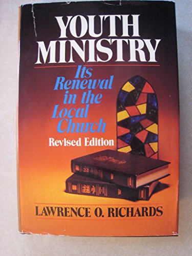 Beispielbild fr Youth Ministry: Its Renewal in the Local Church zum Verkauf von Anybook.com