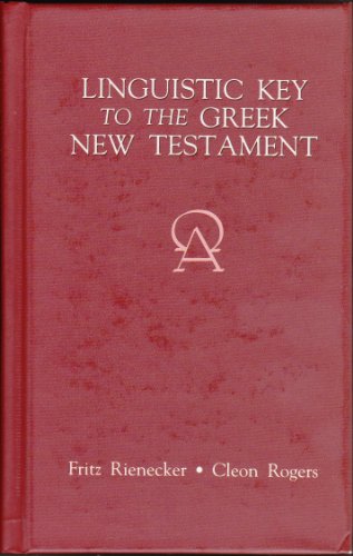 Beispielbild fr A Linguistic Key to the Greek New Testament zum Verkauf von Better World Books