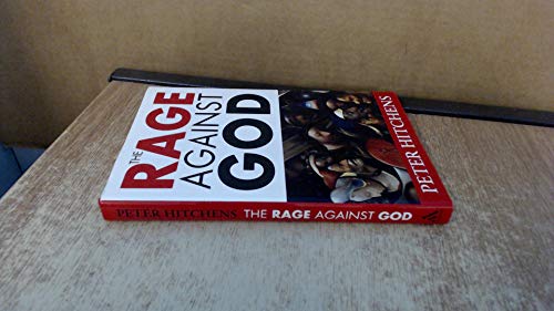 Imagen de archivo de The Rage Against God: How Atheism Led Me to Faith a la venta por ZBK Books