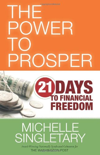 Beispielbild fr The Power to Prosper: 21 Days to Financial Freedom zum Verkauf von Wonder Book