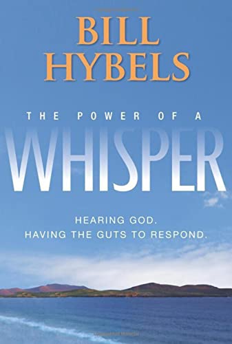 Beispielbild fr The Power of a Whisper: Hearing God, Having the Guts to Respond zum Verkauf von SecondSale