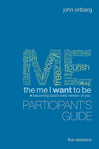 Beispielbild fr The Me I Want To Be Participant's Guide: Becoming God's Best Version Of You (Fiv zum Verkauf von Ravin Books