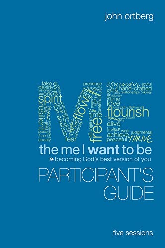 Stock image for The Me I Want To Be Participant's Guide: Becoming God's Best Version Of You (Fiv for sale by Ravin Books