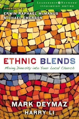 Stock image for Ethnic Blends: Mixing Diversity into Your Local Church (Leadership Network Innovation Series) for sale by Open Books