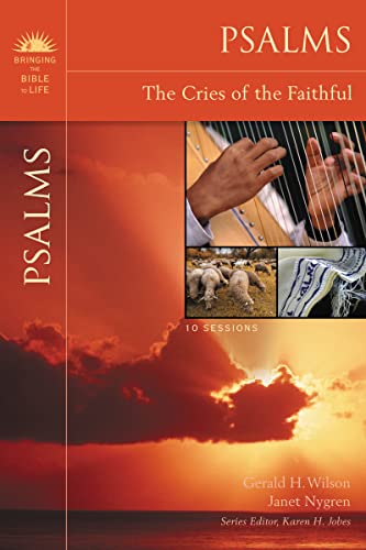 9780310324379: Psalms: The Cries of the Faithful (Bringing the Bible to Life)