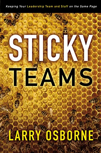 Beispielbild fr Sticky Teams: Keeping Your Leadership Team and Staff on the Same Page zum Verkauf von SecondSale