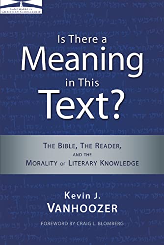 Is There a Meaning in This Text?: The Bible, the Reader, and the Morality of Literary Knowledge (...