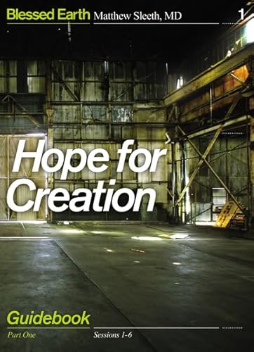 

Hope for Creation Guidebook: Part One (Blessed Earth)